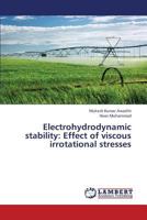 Electrohydrodynamic Stability : Effect of Viscous Irrotational Stresses 3659358843 Book Cover