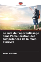 Le rôle de l'apprentissage dans l'amélioration des compétences de la main-d'oeuvre (French Edition) 6208180023 Book Cover