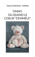 Timmy ou quand le coeur s'emmêle 2322503770 Book Cover