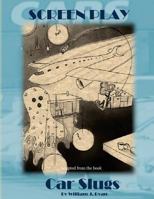 Screenplay: Car Slugs 1532891601 Book Cover