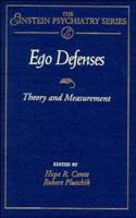 Ego Defenses: Theory and Measurement (Einstein Psychiatry Publication, No. 10 0471052337 Book Cover