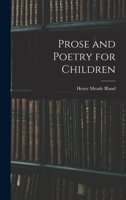 Prose and Poetry for Children 1017568782 Book Cover