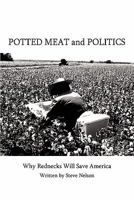 Potted Meat and Politics: Why Rednecks Will Save America 1438914822 Book Cover