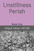 Unstillness: Periah: Book One 1081018798 Book Cover
