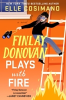 Finlay Donovan Plays with Fire (The Finlay Donovan Series, 7) 1250337631 Book Cover