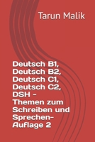 Deutsch B1, Deutsch B2, Deutsch C1, Deutsch C2, DSH - Themen Zum Schreiben und Sprechen- Auflage 2: German B1, German B2, German C1, German C2 107118492X Book Cover
