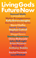 Living God's Future Now: Kingdom Conversations 1786224151 Book Cover