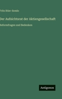 Der Aufsichtsrat der Aktiengesellschaft: Reformfragen und Bedenken 3368607081 Book Cover