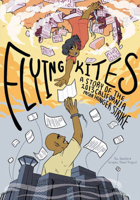 Flying Kites: A Story of the 2013 California Prison Hunger Strike 1642595136 Book Cover