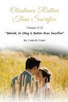 Obedience Rather Than Sacrifice 1638128782 Book Cover