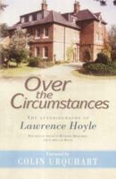 Over the Circumstances: The Autobiography of Lawrence Hoyle 1901949222 Book Cover