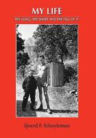 My Life - The Long, the Short and the Tall of It 1908105275 Book Cover