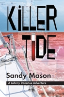 Killer Tide: A Johnny Donohue Adventure (Johnny Donohue Adventures) B0858V3T3Y Book Cover