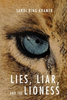 Lies, Liar, and the Lioness B0F697R748 Book Cover