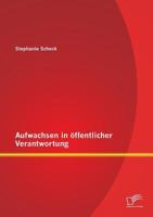 Aufwachsen in Offentlicher Verantwortung 3958508073 Book Cover