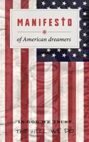 Manifesto of American Dreamers 1468182684 Book Cover