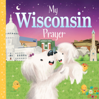 My Wisconsin Prayer 1728244412 Book Cover