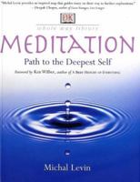 Meditation: Path to the Deepest Self (Whole Way) 0789483335 Book Cover