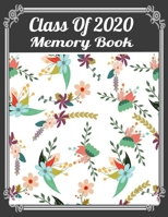 Class Of 2020 Memory Book: Monthly Notebook for Class of 2020 Seniors, Graduation Gift, Journal With Calendar, ToDo List, Goals and Events Tracker. 1704081815 Book Cover