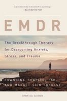 EMDR: The Breakthrough "Eye Movement" Therapy for Overcoming Anxiety, Stress, and Trauma 0465043011 Book Cover
