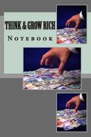 Think and Grow Rich : Notebook 1985233150 Book Cover