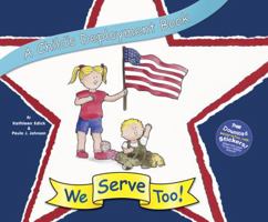 We Serve Too! (A Child's Reunion Book) 0980038715 Book Cover