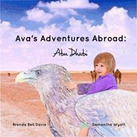 Ava's Adventures Abroad: Abu Dhabi 099743533X Book Cover