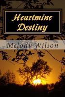 Heartmine Destiny 1481108689 Book Cover