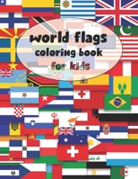 world flags coloring book for kids: A great geography coloring book for kids and adults - Learn and Color some countries of the world and get informations about each country vol :1 B0955KFQ8R Book Cover