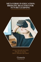 METAVERSE IN EDUCATION: BRIDGING REALITIES FOR FUTURE LEARNING B0GMMV2MPD Book Cover