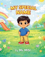 MY SPECIAL NAME B0GGC6HBF5 Book Cover