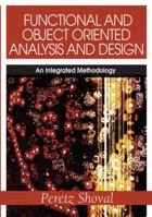Functional and Object Oriented Analysis and Design: An Integrated Methodology 1599042010 Book Cover
