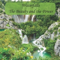 Waterfalls: The Beauty and the Power B092XLPJZM Book Cover