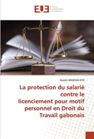 La protection du salarié contre le licenciement pour motif personnel en Droit du Travail gabonais 6203421456 Book Cover