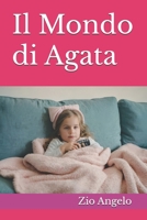 Il Mondo di Agata (Italian Edition) B0DS65DXLY Book Cover