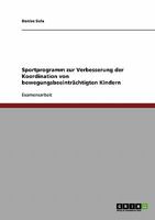 Sportprogramm zur Verbesserung der Koordination von bewegungsbeeintr�chtigten Kindern 3638737381 Book Cover