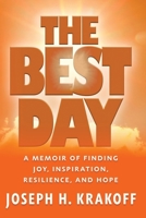 The Best Day: A Memoir of Finding Joy, Inspiration, Resilience, and Hope 1641802553 Book Cover