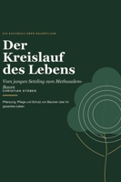 Der Kreislauf des Lebens: Vom jungen Setzling bis zum Methusalem-Baum 3384971248 Book Cover