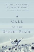 Call to the Secret Place 0768421799 Book Cover