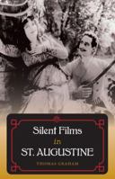 Silent Films in the Ancient City 0813054532 Book Cover