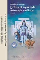 Astrologie Védique: : Jyotisa et Ayurveda: Astrologie médicale (French Edition) 3952303887 Book Cover