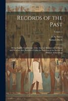 Records of the Past: Being English Translations of the Ancient Monuments of Egypt and Western Asia, Published Under the Sanction of the Soc 1021466522 Book Cover