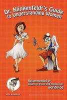 Dr. Klinkenfeldt's Guide to Understanding Women 1463794118 Book Cover