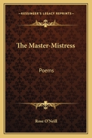 The Master-Mistress: Poems 1163714666 Book Cover
