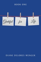Grateful for Life: Book 1 B0F22M27QS Book Cover