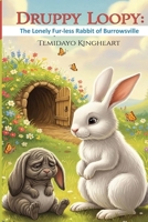 DRUPPY LOOPY: The Lonely Fur-less Rabbit of Burrowsville B0HB2ZX6MM Book Cover