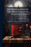 The Measurement Of The Inductances Of Resistance Coils 1279203889 Book Cover
