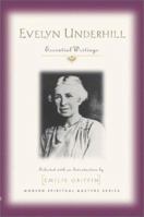 Evelyn Underhill: Essential Writings 1570754713 Book Cover