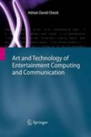 Art and Technology of Entertainment Computing and Communication 1849961360 Book Cover