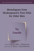 Monologues from Shakespeare's First Folio for Older Men : The Comedies 1493056948 Book Cover